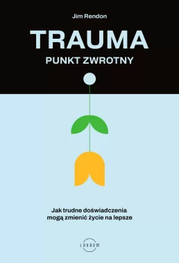 Trauma – punkt zwrotny