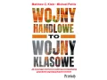 Wojny handlowe to wojny klasowe