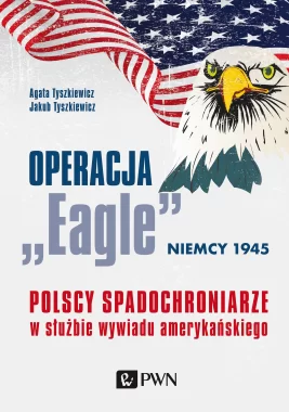 Operacja „Eagle” – Niemcy 1945