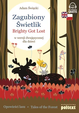 Zagubiony Świetlik. Brighty Got Lost w wersji dwujęzycznej dla dzieci Outlet