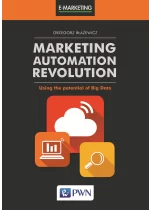 MARKETING AUTOMATION REVOLUTION Using the potential of Big Data