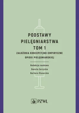 Podstawy pielęgniarstwa. Tom 1