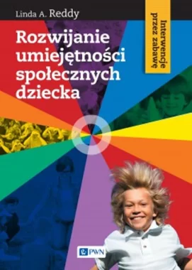 Rozwijanie umiejętności społecznych dziecka. Interwencje przez zabawę