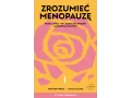 Zrozumieć menopauzę