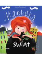 Maniutka ratuje świat. Maniutka, tom 1 Outlet