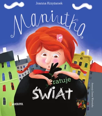 Maniutka ratuje świat. Maniutka, tom 1 Outlet