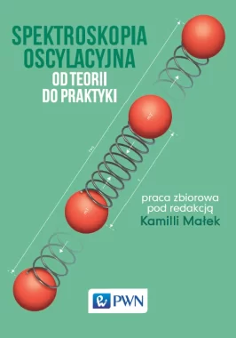 Spektroskopia oscylacyjna. Od teorii do praktyki