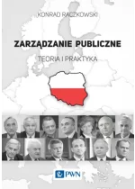 Zarządzanie publiczne. Teoria i praktyka.