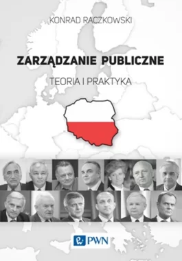 Zarządzanie publiczne. Teoria i praktyka.