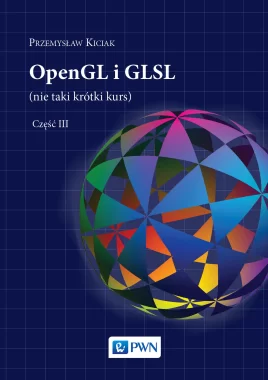 OpenGL i GLSL (nie taki krótki kurs) Część III