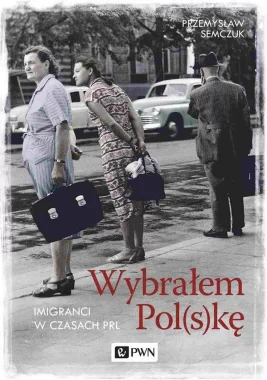 Wybrałem Polskę.