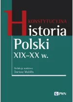 Konstytucyjna historia Polski XIX - XX w.
