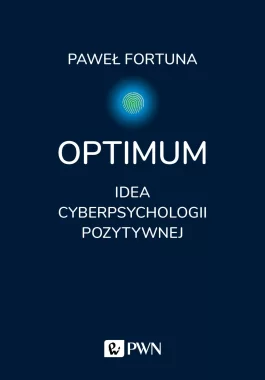 Optimum. Idea cyberpsychologii pozytywnej