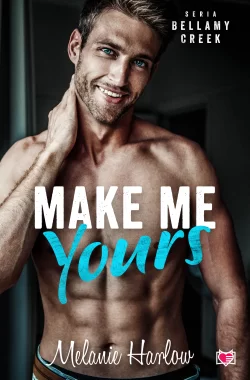 Make me yours. Bellamy Creek.