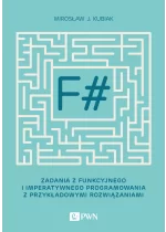F#. Zadania z funkcyjnego i imperatywnego programowania z przykładowymi rozwiązaniami