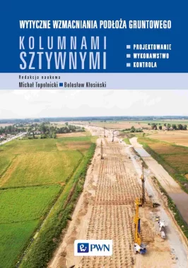 Wytyczne wzmacniania podłoża gruntowego kolumnami sztywnymi.