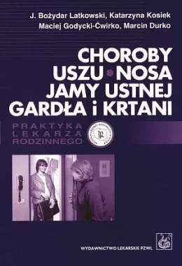 Choroby uszu, nosa, jamy ustnej, gardła i krtani