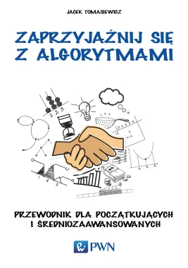 Zaprzyjaźnij się z algorytmami.