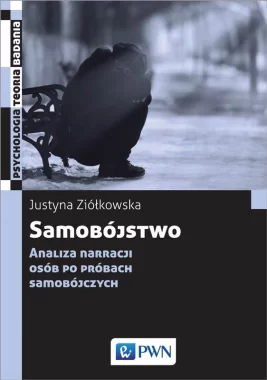 Samobójstwo. Analiza narracji osób po próbach samobójczych.