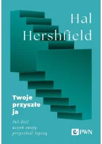 Twoje przyszłe ja. Już dziś uczyń swoją przyszłość lepszą