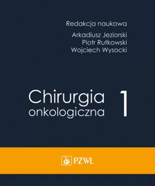 Chirurgia onkologiczna t. 1
