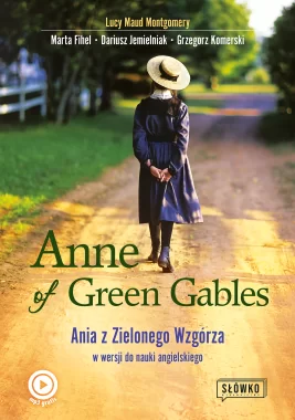 Anne of Green Gables Ania z Zielonego Wzgórza w wersji do nauki angielskiego