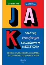 Jak stać się szczęśliwym mężczyzną