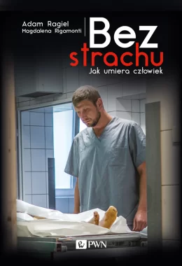 Bez strach. Jak umiera człowiek