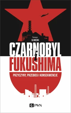 CZARNOBYL I FUKUSHIMA