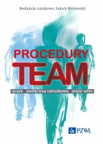 Procedury TEAM-u. Urazy, medycyna ratunkowa, stany ostre