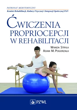 Ćwiczenia propriocepcji w rehabilitacji.