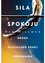 Siła spokoju. Droga miłującego pokój wojownika