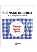 Ślónsko kuchnia dla Hanysów i Goroli