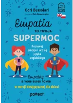 Empatia to Twoja Supermoc. Empathy Is Your Superpower w wersji dwujęzycznej dla dzieci