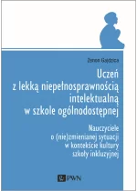 Uczeń z lekką niepełnosprawnością intelektualną w szkole ogólnodostępnej
