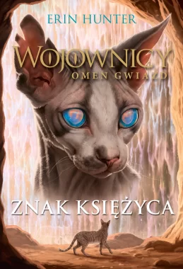 Znak Księżyca. Wojownicy. Omen gwiazd /NB/