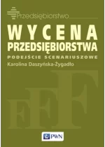 Wycena przedsiębiorstwa - podejście scenariuszowe