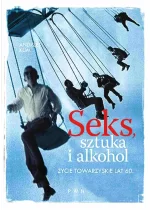 Seks, sztuka i alkohol