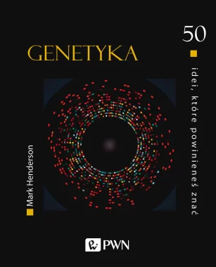 50 idei, które powinieneś znać. GENETYKA