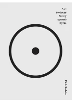 Akt twórczy Nowy sposób bycia