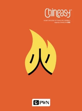 Chineasy. Nowy sposób czytania po chińsku.