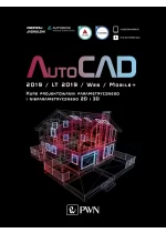 AutoCAD 2019 / LT 2019 / Web / Mobile + Kurs projektowania parametrycznego i nieparametrycznego 2D i 3D