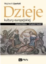Dzieje kultury europejskiej. Prehistoria – starożytność