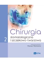 Chirurgia stomatologiczna i szczękowo-twarzowa tom 2