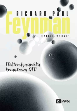 Feynmana wykłady. Elektrodynamika kwantowa QED
