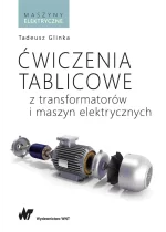 Ćwiczenia tablicowe z transformatorów i maszyn elektrycznych