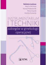 Instrumentarium i techniki zabiegów w ginekologii operacyjnej