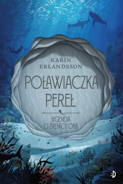 Poławiaczka pereł. Legenda o źrenicy oka, t. 1 Outlet