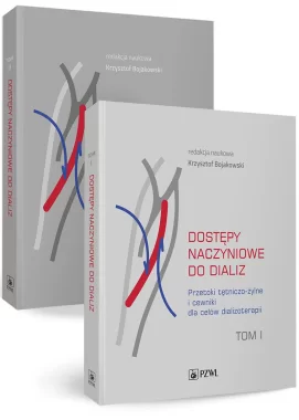 Dostępy naczyniowe do dializ. Tom 1 i Tom 2