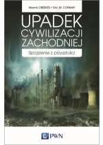 Upadek cywilizacji zachodniej. Spojrzenie z przyszłości